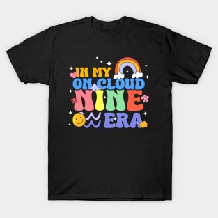 9 Year Old Birthday Decorations In My On Cloud Nine Era Gift For Boys Girls Kids T-Shirt